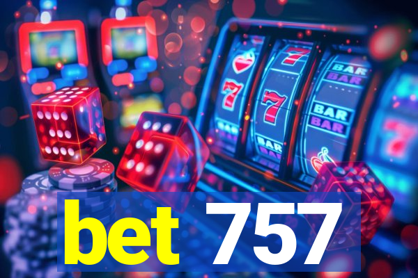 bet 757